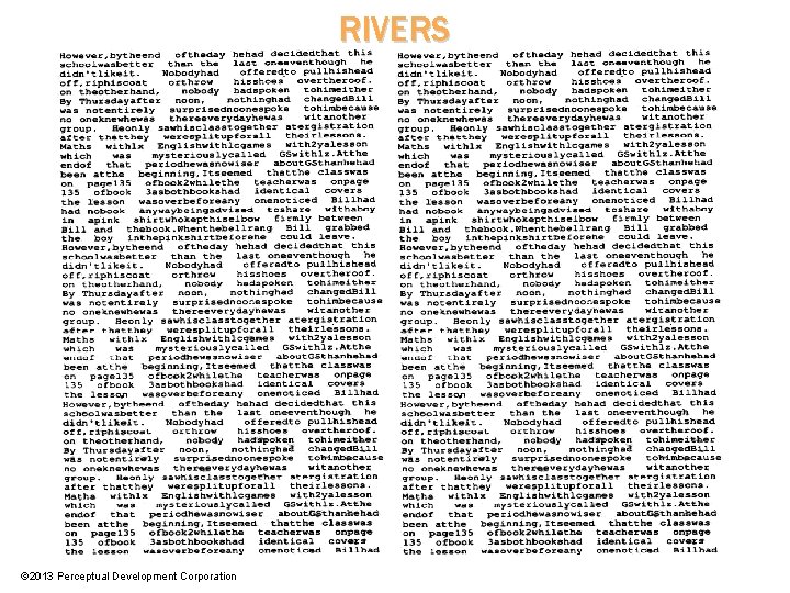 RIVERS © 2013 Perceptual Development Corporation 