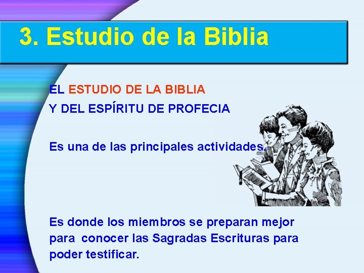 3. Estudio de la Biblia EL ESTUDIO DE LA BIBLIA Y DEL ESPÍRITU DE