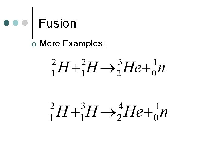 Fusion ¢ More Examples: 