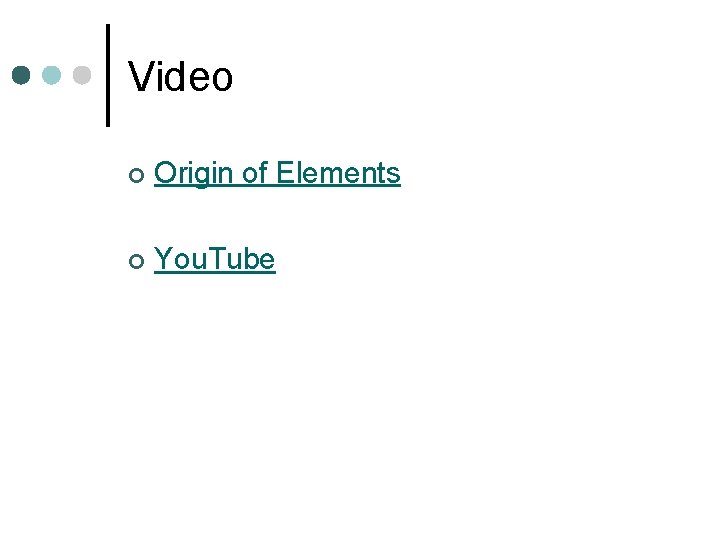 Video ¢ Origin of Elements ¢ You. Tube 