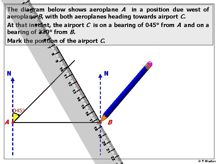 1 2 The diagram below shows aeroplane A in a position due west of