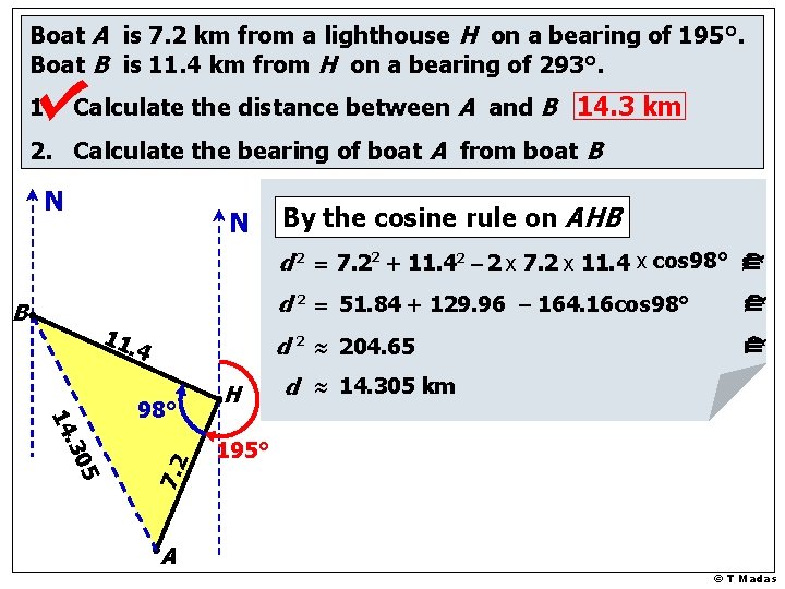 Boat A is 7. 2 km from a lighthouse H on a bearing of