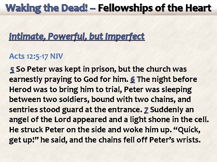 Waking the Dead! – Fellowships of the Heart Intimate, Powerful, but Imperfect Acts 12: