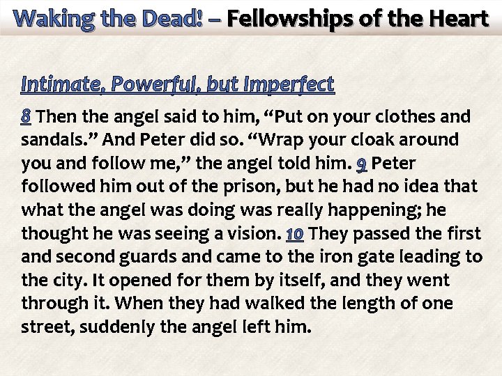 Waking the Dead! – Fellowships of the Heart Intimate, Powerful, but Imperfect 8 Then
