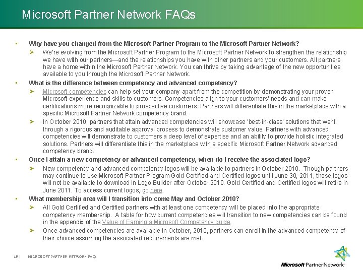 Microsoft Partner Network FAQs • • 19 | Why have you changed from the