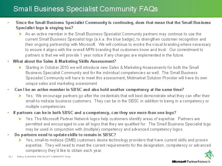 Small Business Specialist Community FAQs • Since the Small Business Specialist Community is continuing,