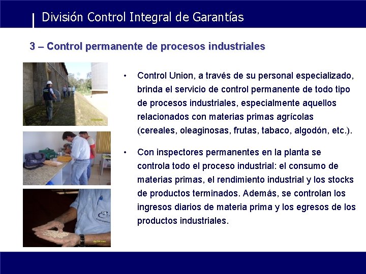 División Control Integral de Garantías 3 – Control permanente de procesos industriales • Control
