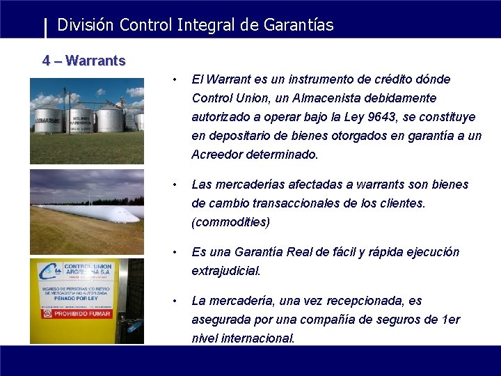 División Control Integral de Garantías 4 – Warrants • El Warrant es un instrumento