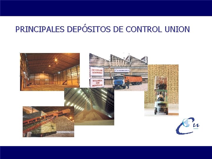 PRINCIPALES DEPÓSITOS DE CONTROL UNION 