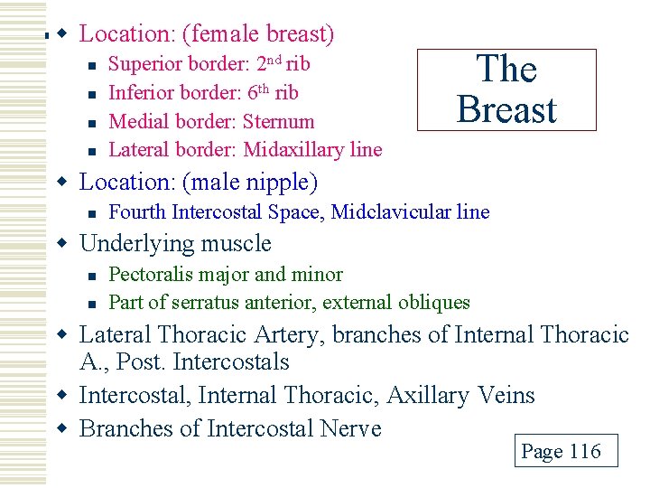w Location: (female breast) n n Superior border: 2 nd rib Inferior border: 6