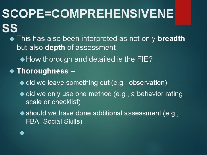 SCOPE=COMPREHENSIVENE SS This has also been interpreted as not only breadth, but also depth