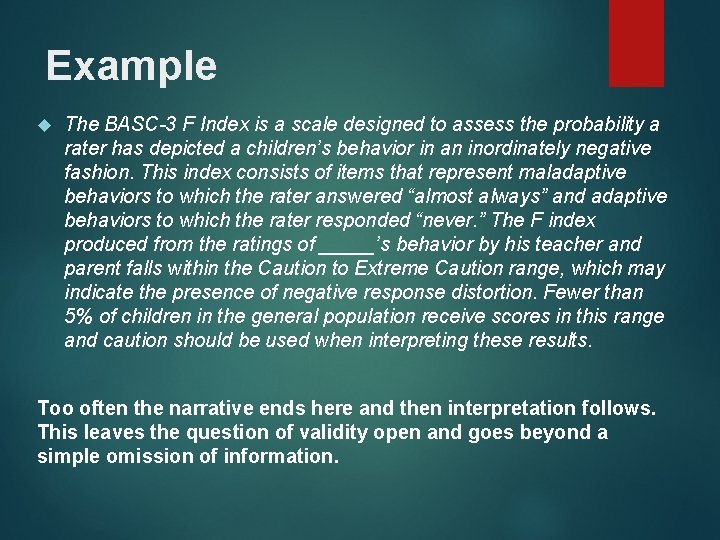 Example The BASC-3 F Index is a scale designed to assess the probability a