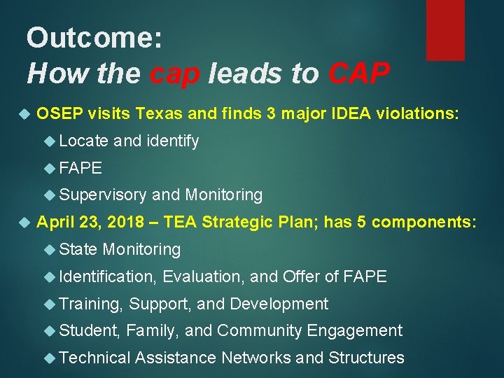 Outcome: How the cap leads to CAP OSEP visits Texas and finds 3 major