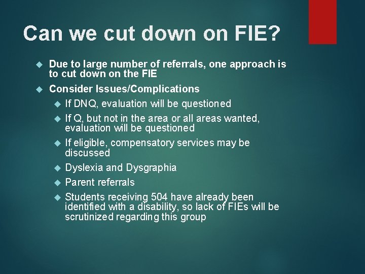 Can we cut down on FIE? Due to large number of referrals, one approach