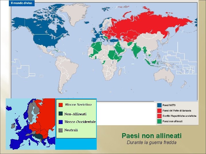 Europa – Guerra fredda Paesi non allineati Durante la guerra fredda 