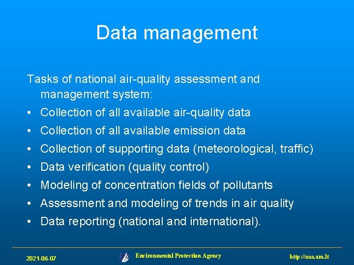 Data management Tasks of national air-quality assessment and management system: • Collection of all