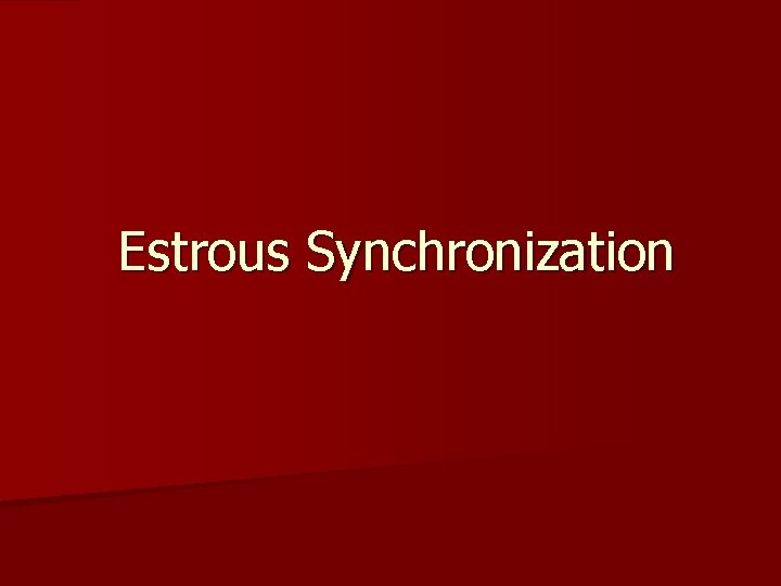 Estrous Synchronization 
