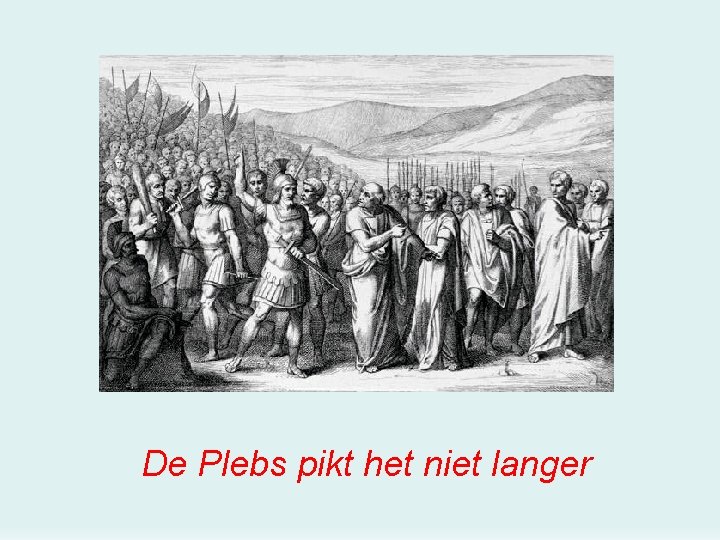 De Plebs pikt het niet langer 