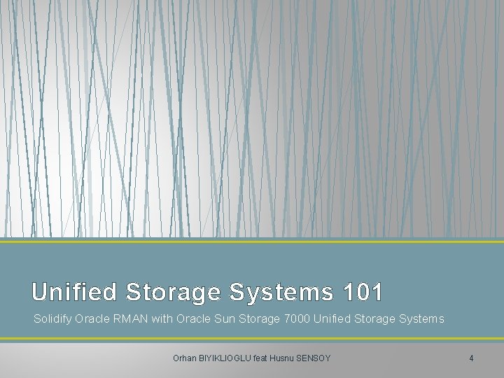 Unified Storage Systems 101 Solidify Oracle RMAN with Oracle Sun Storage 7000 Unified Storage