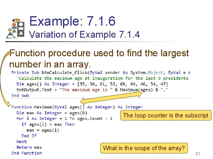 Example: 7. 1. 6 Variation of Example 7. 1. 4 Function procedure used to