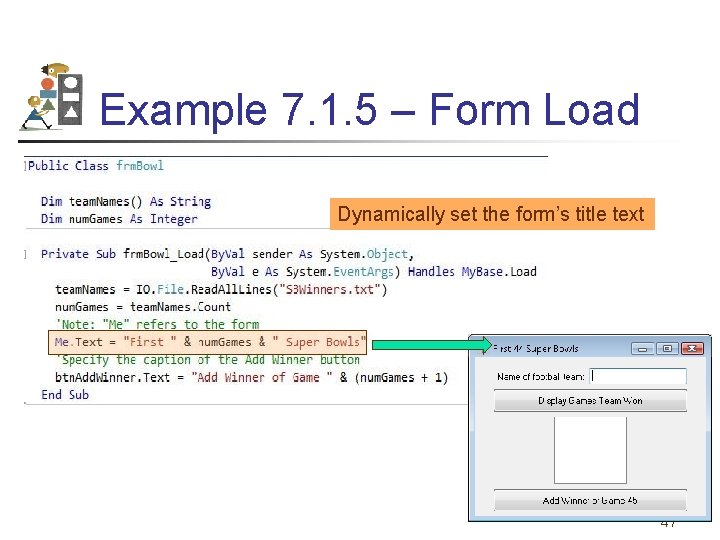 Example 7. 1. 5 – Form Load Dynamically set the form’s title text 47