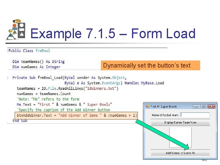 Example 7. 1. 5 – Form Load Dynamically set the button’s text 48 