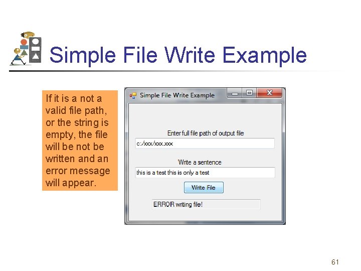 Simple File Write Example If it is a not a valid file path, or