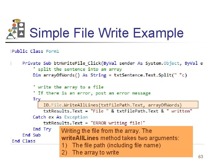 Simple File Write Example Writing the file from the array. The write. All. Lines