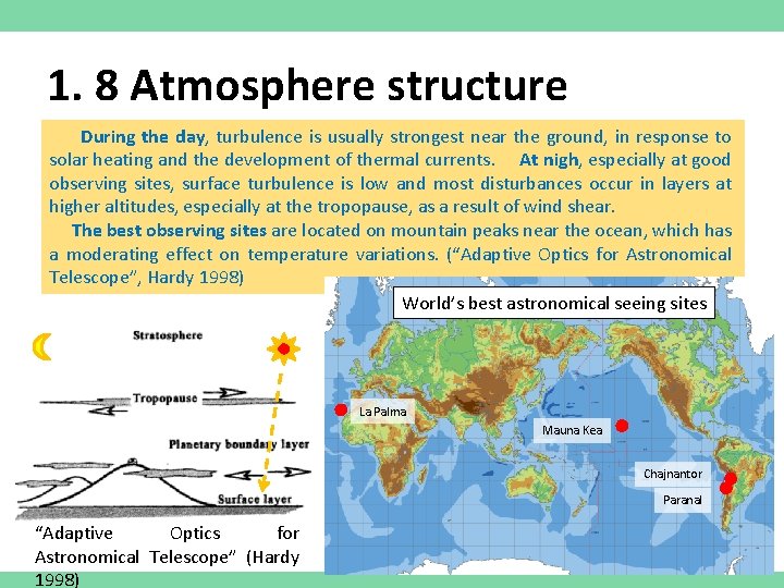 1. 8 Atmosphere structure During the day, turbulence is usually strongest near the ground,