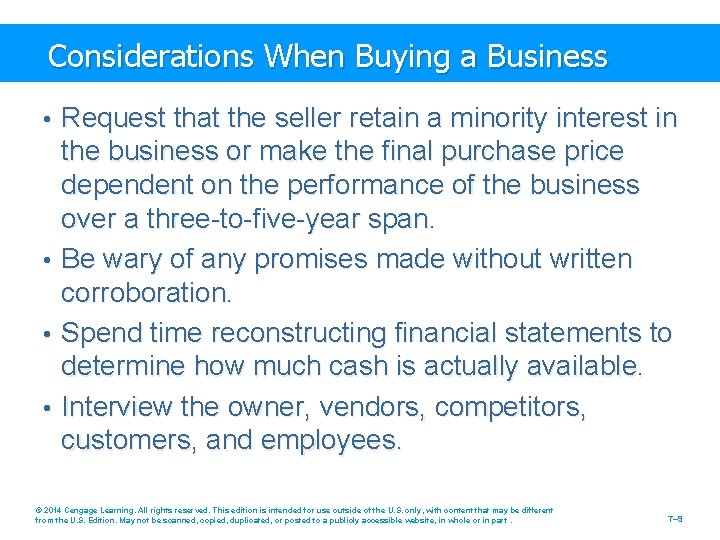 Considerations When Buying a Business • Request that the seller retain a minority interest