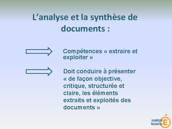 L’analyse et la synthèse de documents : Compétences « extraire et exploiter » Doit
