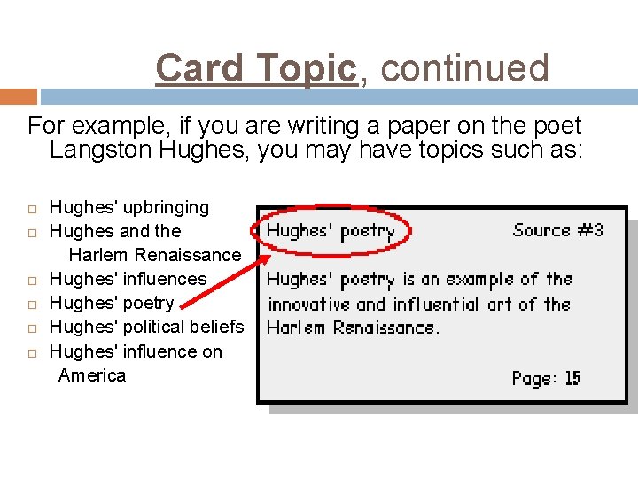 Card Topic, continued For example, if you are writing a paper on the poet