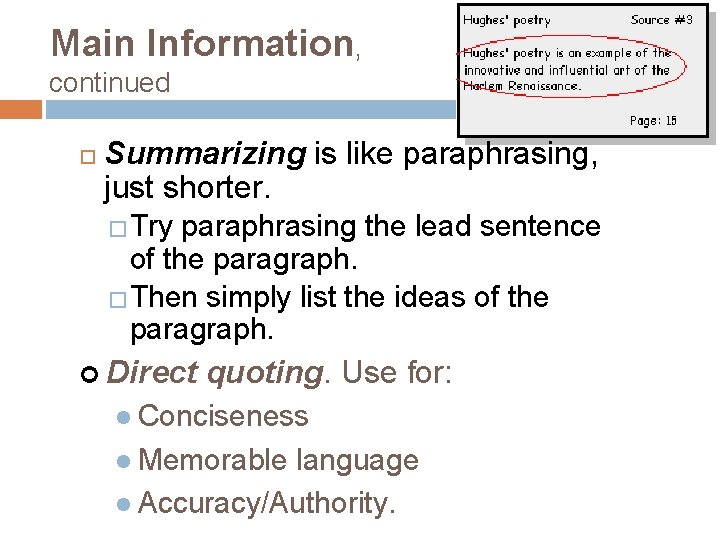 Main Information, continued Summarizing is like paraphrasing, just shorter. �Try paraphrasing the lead sentence