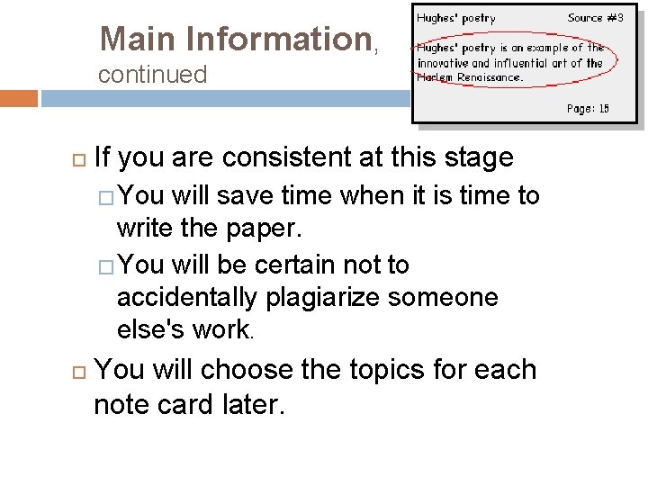 Main Information, continued If you are consistent at this stage �You will save time