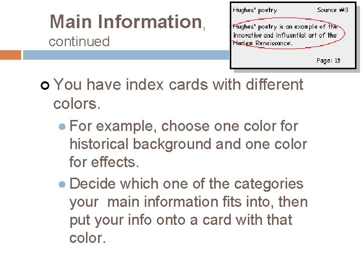 Main Information, continued ¢ You have index cards with different colors. l For example,