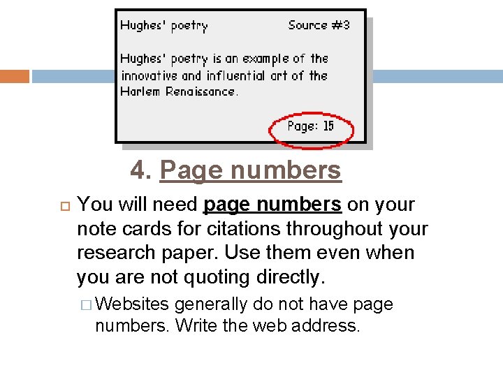 4. Page numbers You will need page numbers on your note cards for citations