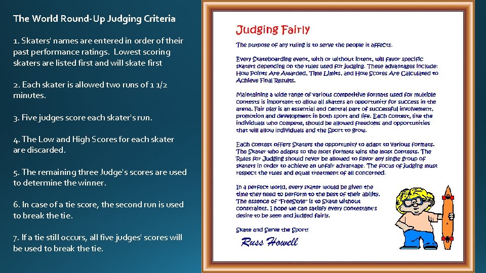 The World Round-Up Judging Criteria 1. Skaters' names are entered in order of their