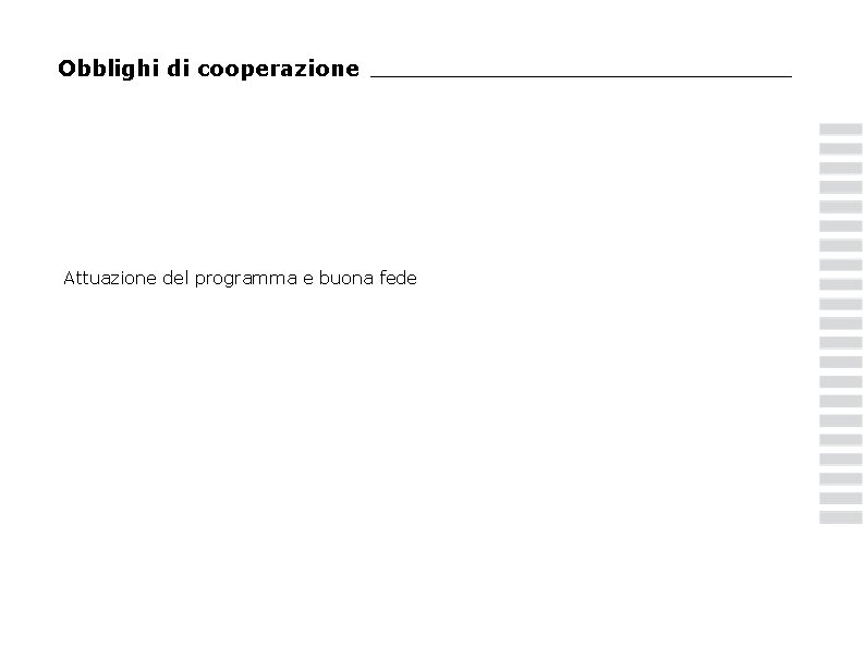 Obblighi di cooperazione Attuazione del programma e buona fede 