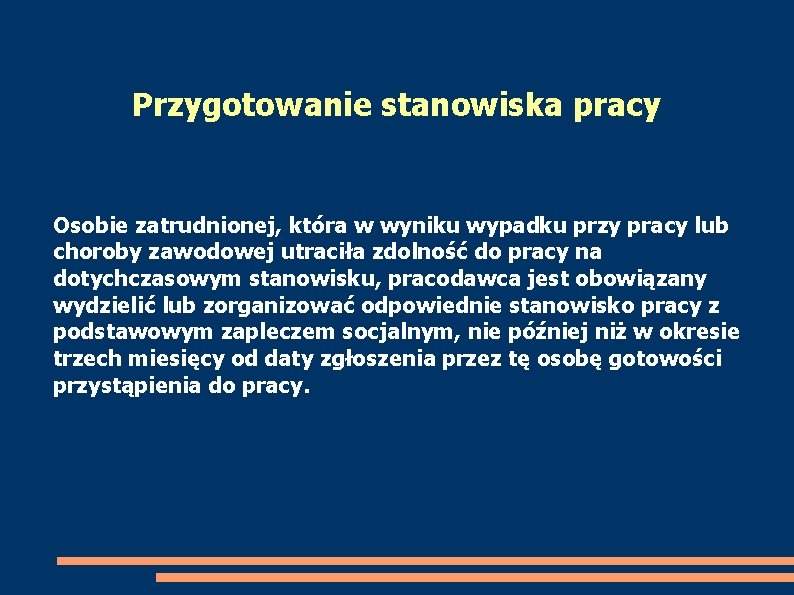 Przygotowanie stanowiska pracy Osobie zatrudnionej, która w wyniku wypadku przy pracy lub choroby zawodowej