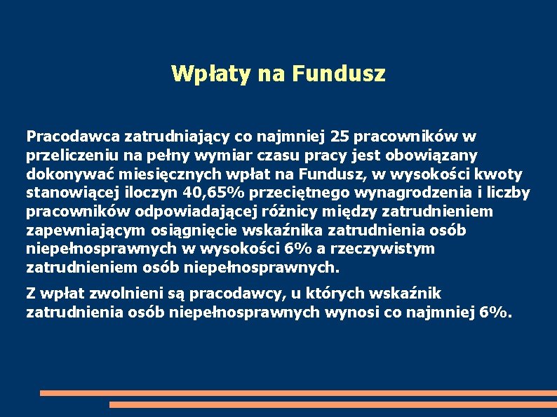 Wpłaty na Fundusz Pracodawca zatrudniający co najmniej 25 pracowników w przeliczeniu na pełny wymiar