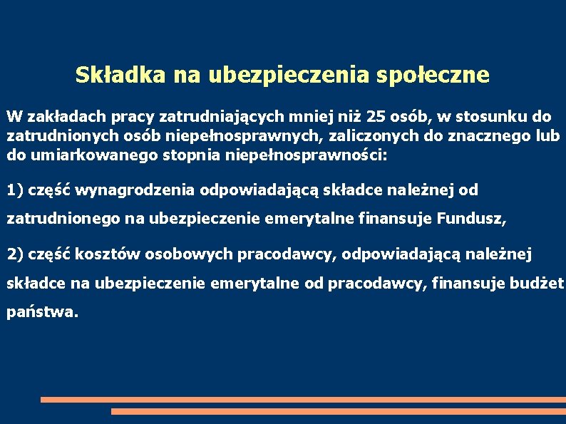 Składka na ubezpieczenia społeczne W zakładach pracy zatrudniających mniej niż 25 osób, w stosunku