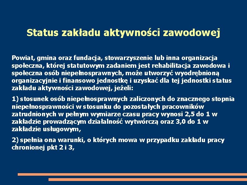 Status zakładu aktywności zawodowej Powiat, gmina oraz fundacja, stowarzyszenie lub inna organizacja społeczna, której