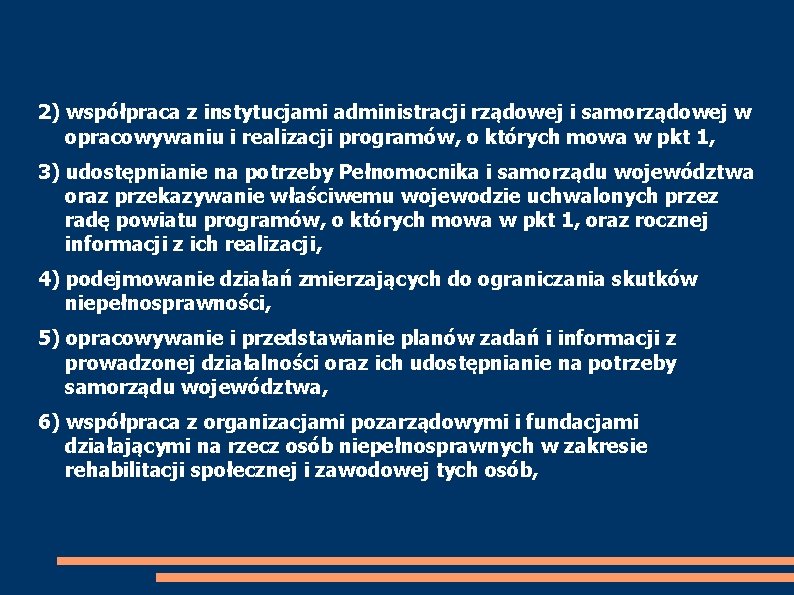 2) współpraca z instytucjami administracji rządowej i samorządowej w opracowywaniu i realizacji programów, o