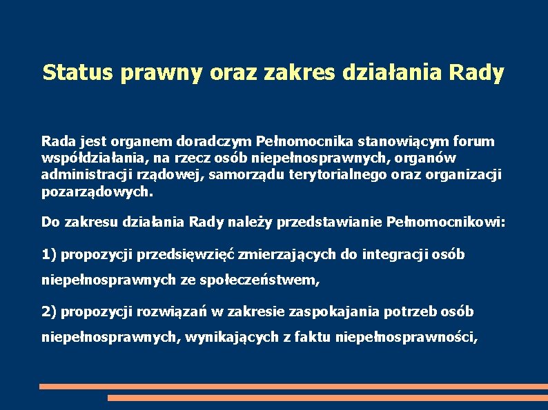 Status prawny oraz zakres działania Rady Rada jest organem doradczym Pełnomocnika stanowiącym forum współdziałania,