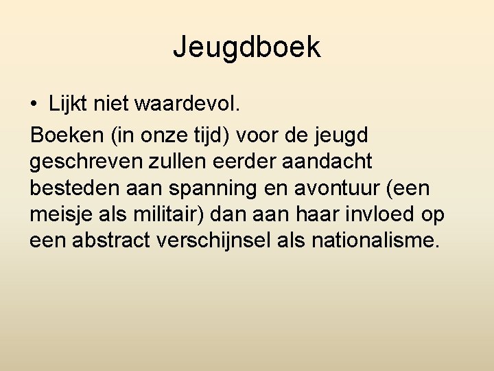 Jeugdboek • Lijkt niet waardevol. Boeken (in onze tijd) voor de jeugd geschreven zullen