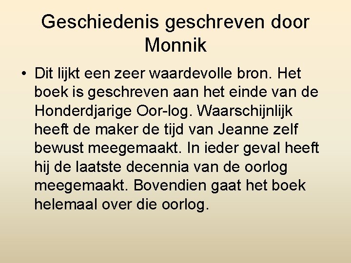 Geschiedenis geschreven door Monnik • Dit lijkt een zeer waardevolle bron. Het boek is