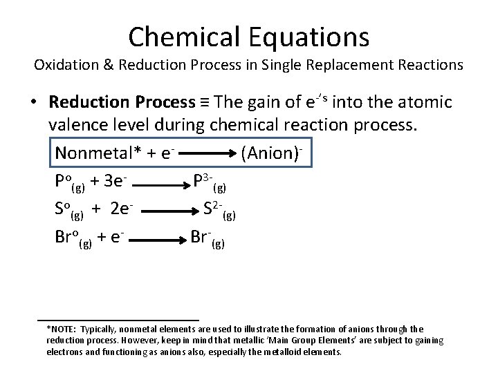 Chemical Equations Oxidation & Reduction Process in Single Replacement Reactions • Reduction Process ≡