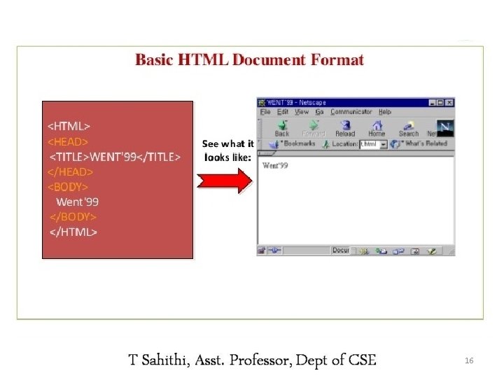 HTML structure • HTML tags are keywords (tag names) surrounded by angle brackets: <tagname>content</tagname>