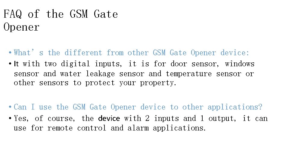 FAQ of the GSM Gate Opener • What’s the different from other GSM Gate