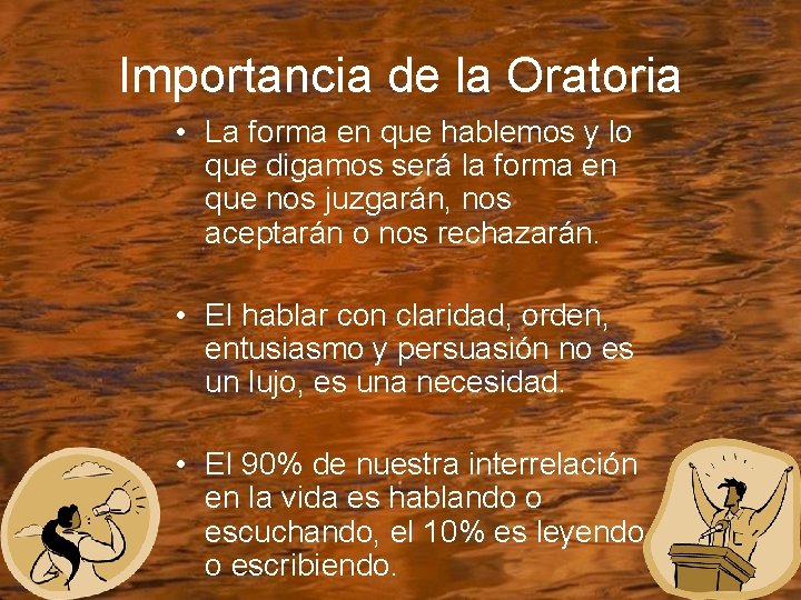 Importancia de la Oratoria La forma en que